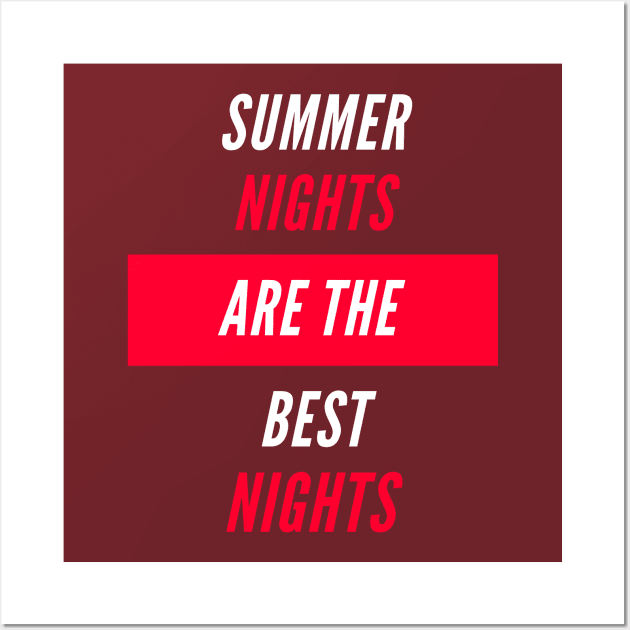 Summer Nights Are The Best Nights Wall Art by AwesomeApparrel